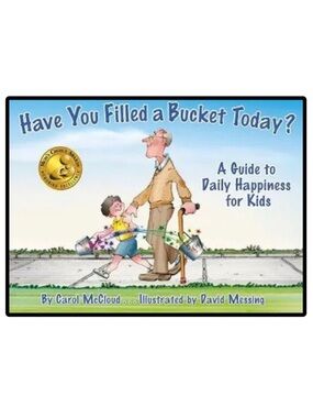 BUNDLE & SAVE 🎉 Have You Filled a Bucket Today? Softcover Book by Carol McCloud